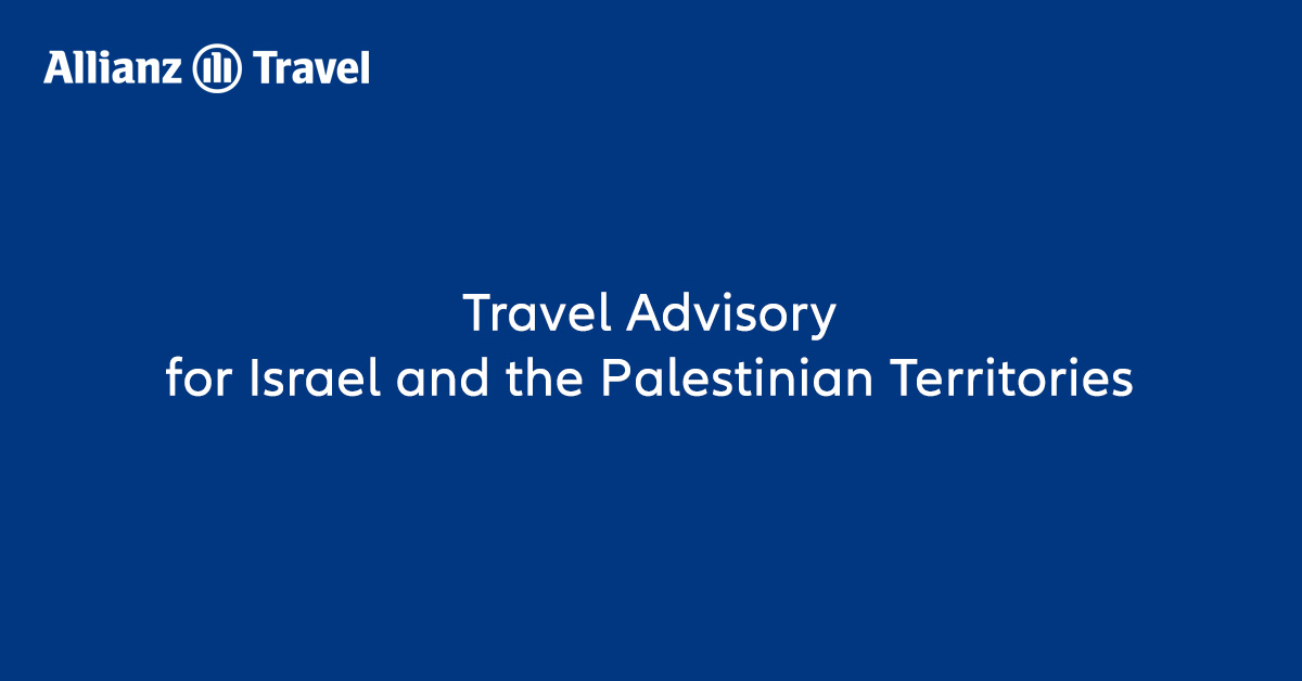 Travel Advisory for Israel and the Palestinian Territories ประกันการ